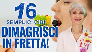 16 SEMPLICI CIBI DIMAGRANTI sono IDEALI per ELIMINARE il GRASSO OSTINATO e DIMAGRIRE MANGIANDO [upl. by Adikam503]