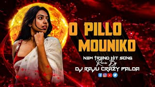 O PILLO MOUNIKO NEW TREND SONG MIX BYDJ RAJU CRAZY PALDA [upl. by Ayerim]