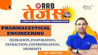 FILTRATION EVAPORATION EXTRACTION CENTRIFUGATION HUMIDITY RRB TEJAS RAILWAY PHARMACIST [upl. by Ashia]