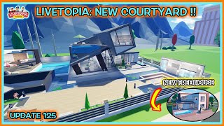 Livetopia Fresh Courtyard Pass 🏡🌿  Stylish Free Modern House🏡 Update 125 😍 [upl. by Sierra]