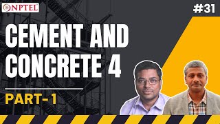 mod06lec31  Cement and Concrete 4  Part 1 [upl. by Uokes]