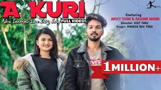 A KURI  Full Video  New Santhali Video  Jacky amp Rashmi  Mukesh RDX Tudu  Kukmu Production [upl. by Theall934]