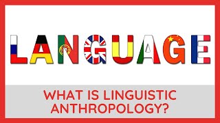 What is Linguistic Anthropology [upl. by Aenil]