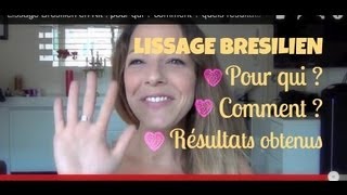 Lissage Brésilien en Kit  pour qui  comment  quels résultats [upl. by Blayne726]