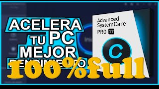 Advanced SystemCare ultima versión 2024 100FULL pro 17 tu PC lo necesita [upl. by Lennie]