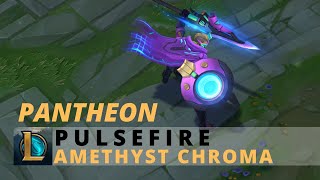 Pulsefire Pantheon Amethyst Chroma  League Of Legends [upl. by Aitnauq]