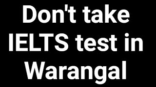 Dont take your IELTS test in Warangal warangal ielts karimnagar [upl. by Nagaem]