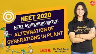 Alternation of Generations in Plants  Class 11 NEET Biology  NEET 2020 Achievers  Vedantu [upl. by Shinberg]