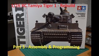 1 16 Tamiya Tiger 1 Tank Rebuild Part 3 [upl. by Estren376]