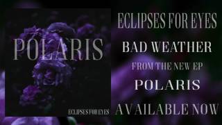 Eclipses For Eyes  Bad Weather [upl. by Heall]