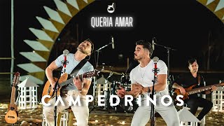 Campedrinos  QUERIA AMAR [upl. by Berardo]