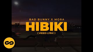 Bad Bunny ft Mora  Hibiki LetraLyrics  nadie sabe lo que va a pasar mañana [upl. by Auhsej]