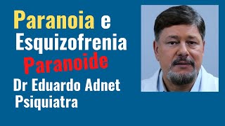 O QUE É PARANOIA  O que é ESQUIZOFRENIA PARANOIDE  CID F200 dreduardoadnet [upl. by Ellene]