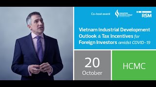 Webinar  Vietnam Industrial Development Outlook amp Tax Incentives for Foreign Investors [upl. by Booze]