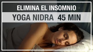 El Secreto del Sueño Profundo Yoga Nidra para Vencer el Insomnio y Despertar Renovado 45 minutos [upl. by Hailat]