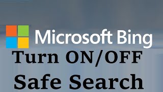 Turn ON and Turn OFF Safe Search Mode on Microsoft Bing [upl. by Siravaj41]