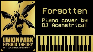 Forgotten  Linkin Park Piano Cover by DJ Acemetrical [upl. by Nasho894]