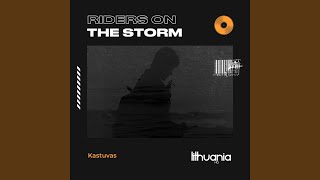 Riders on The Storm [upl. by Monafo]