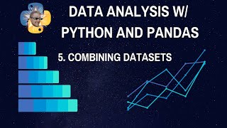 Combining multiple datasets  Data Analysis with Python and Pandas p5 [upl. by Llerrat]