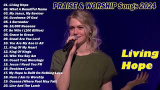 Living HopeThe Best Of Hillsong United 2024 🙏 Best Playlist Hillsong Praise amp Worship Songs 2024 [upl. by Jeb]