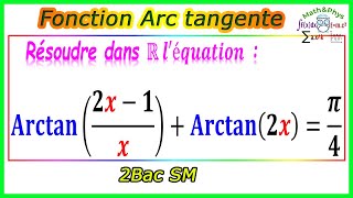 Arctan  Fonction Réciproque de Tangente  Limites et continuité  2 bac SM  Exercice 12 [upl. by Kirven]