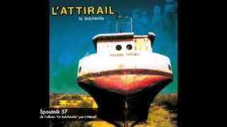 LAttirail  Spoutnik 57 [upl. by Gloria]