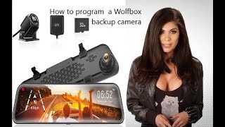 WOLFBOX Mirror Dash Cam Backup Camera Program how it works [upl. by Alicec]