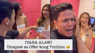 IVANA ALAWI Umayaw sa Offer kong 7million 😅  IvanaAlawi ​⁠ZeinabHarakeVlogs [upl. by Enamrahc]