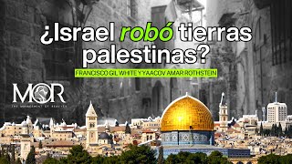 ¿Israel robó tierras palestinas  Francisco Gil White y Yaacov Amar Rothstein [upl. by Ivad]