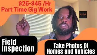 Field Inspection Gigs 25 45 Hour Part Time work How To become a Field Agent [upl. by Larry]