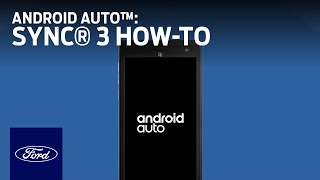 SYNC® 3 plus Android Auto™  SYNC 3 HowTo  Ford [upl. by Palocz]