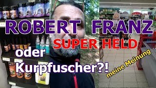 Robert Franz Super Held oder KurpfuscherScharlatan [upl. by Hally]