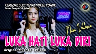 Luka Hati Luka Diri Karaoke Duet Tanpa Vokal Cowok Nada Nadi CoverNuri Valeria [upl. by Jessalin487]