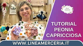 Linea Merceria Creativa Peonia Tutorial creativo [upl. by Lledra]