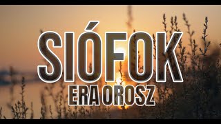 Era Orosz  Siófok [upl. by Enifesoj]