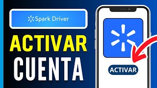 Cómo ACTIVAR mi CUENTA de Spark Driver ¡En 1 Minuto [upl. by Handbook326]