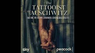 The Tattooist of Auschwitz  Original Series Soundtrack [upl. by Gnues237]