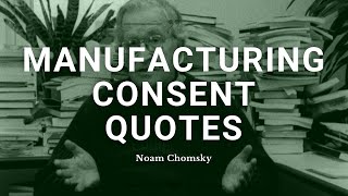 Manufacturing Consent Quotes  Noam Chomsky [upl. by Surtimed722]