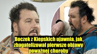 Boczek z Kiepskich o swoim zdrowiu Zbagatelizował pierwsze objawy choroby [upl. by Eelymmij]