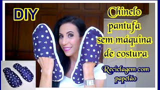 DIY Chinelo  pantufa feita com papelão [upl. by Corrie875]