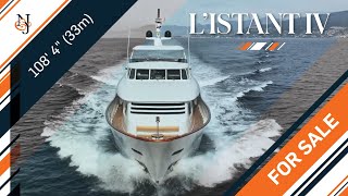 MY L’INSTANT IV for Sale  108 4quot 33m Costruzioni Navali Tigullio Castagnola Yacht [upl. by Soisanahta511]