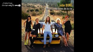 Julien Doré  Toutes les femmes de ta vie conceptkaraoke [upl. by Itsrik]