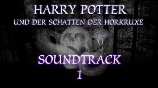 quotHarry Potter und der Schatten der Horkruxequot  Hörbuch Soundtrack 1 [upl. by Chasse587]