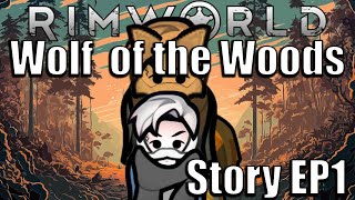 Rimworld Wolf of the Woods  A Vanilla Races Expanded Lycanthrope Story Narrative Ep 1 [upl. by Aicnorev]