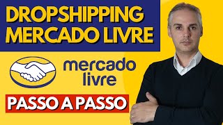 COMO FAZER DROPSHIPPING NO MERCADO LIVRE PASSO A PASSO [upl. by Nyahs]