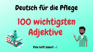 100 wichtigsten Adjektive 😁👍 Gegenteile für die Pflegekraft I Deutsch lernen 🇩🇪 [upl. by Jung]