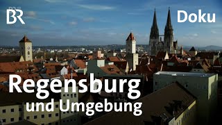 Regensburg und Umgebung erleben  BR  Doku  Reise [upl. by Rebmac902]