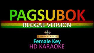 PAGSUBOK Reggae version KARAOKE  Orient Pearl  Female key [upl. by Yak963]