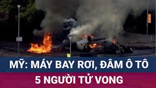 🚩 Nóng Máy bay rơi và đâm vào ô tô khiến 5 người tử vong ở bang Arizona Mỹ  VTC Now [upl. by Ubald]