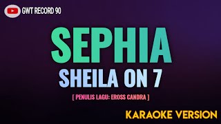 SHEILA ON 7  SEPHIA  Karaoke [upl. by Naimaj]